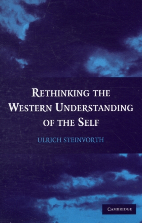 Rethinking the Western Understanding of the Self (e-bog) af Steinvorth, Ulrich