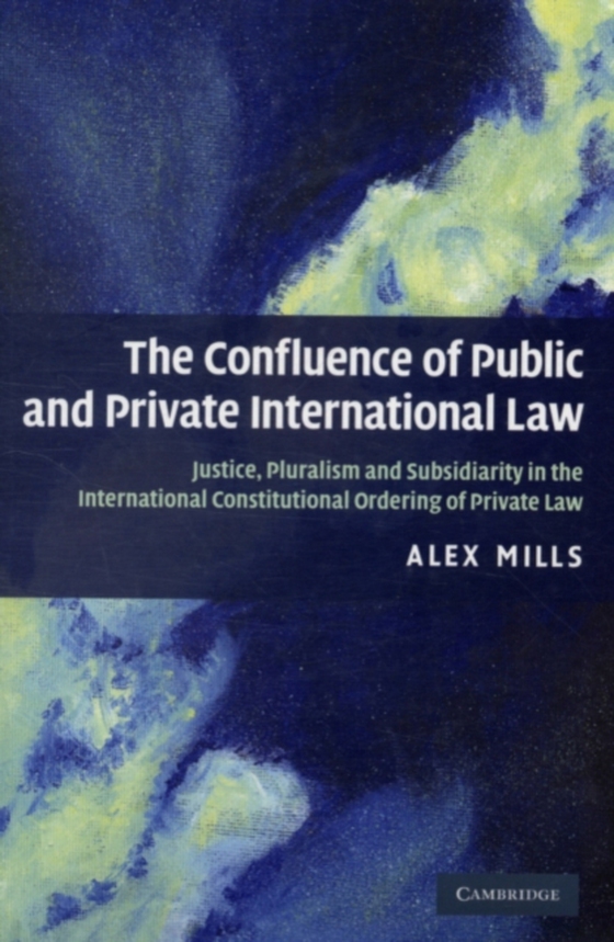 Confluence of Public and Private International Law (e-bog) af Mills, Alex