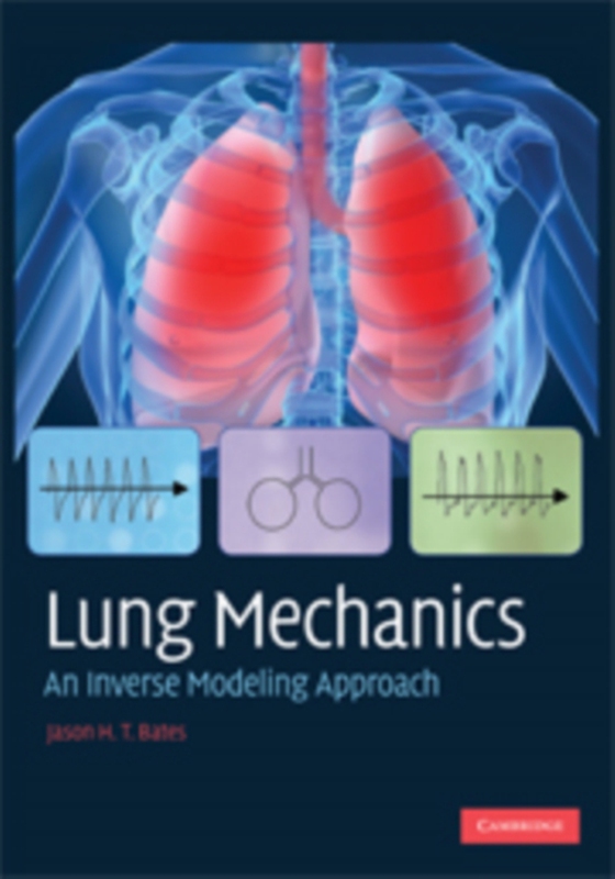 Lung Mechanics (e-bog) af Bates, Jason H. T.