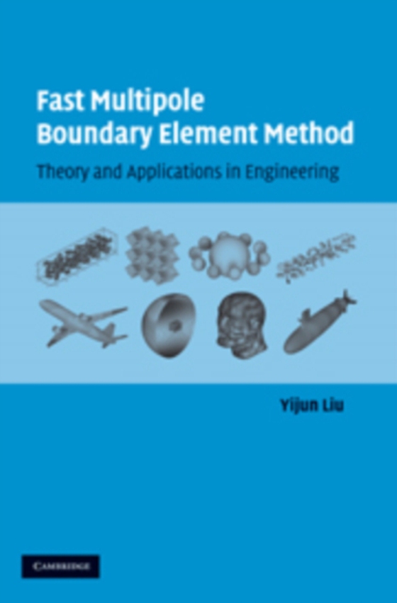 Fast Multipole Boundary Element Method (e-bog) af Liu, Yijun