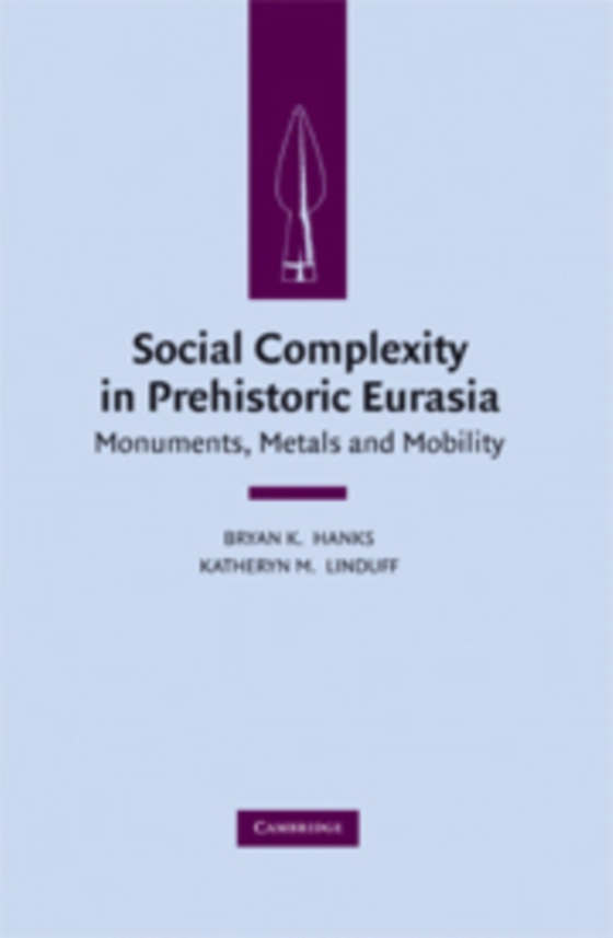 Social Complexity in Prehistoric Eurasia (e-bog) af -