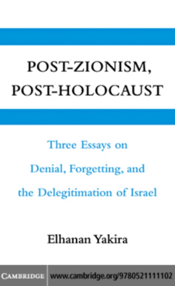 Post-Zionism, Post-Holocaust (e-bog) af Yakira, Elhanan