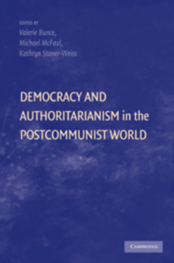 Democracy and Authoritarianism in the Postcommunist World (e-bog) af -