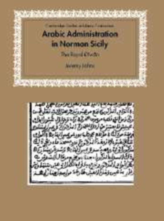 Arabic Administration in Norman Sicily (e-bog) af Johns, Jeremy