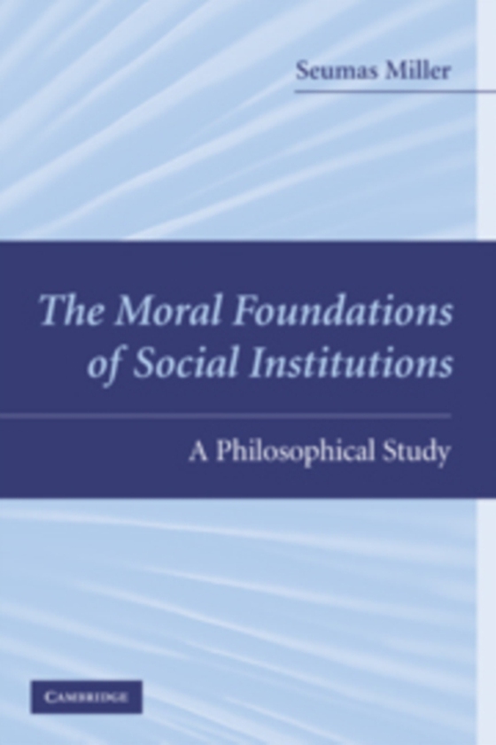 Moral Foundations of Social Institutions