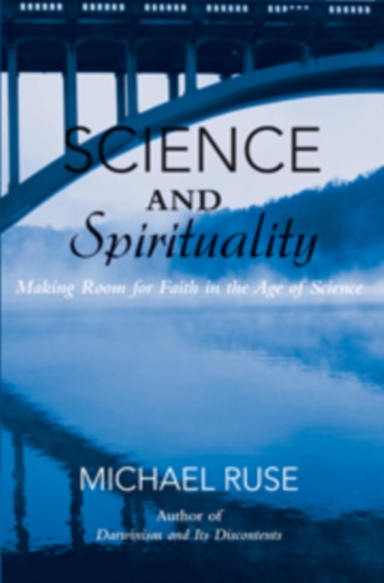 Science and Spirituality (e-bog) af Ruse, Michael