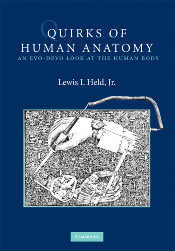 Quirks of Human Anatomy (e-bog) af Lewis I. Held, Jr