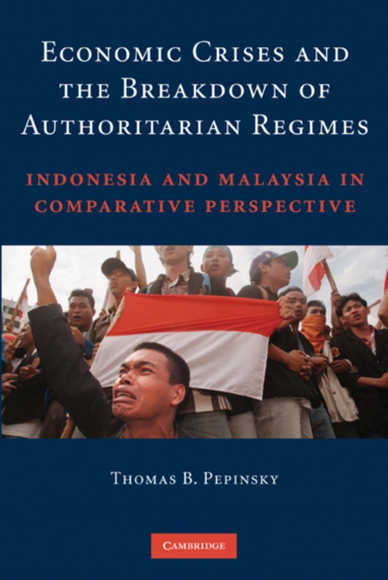 Economic Crises and the Breakdown of Authoritarian Regimes (e-bog) af Pepinsky, Thomas B.