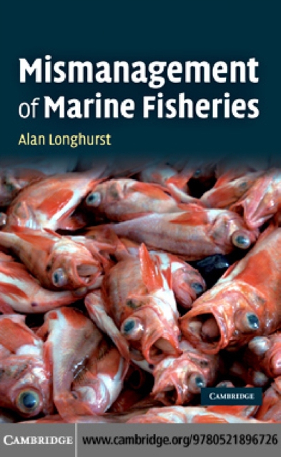 Mismanagement of Marine Fisheries (e-bog) af Longhurst, Alan