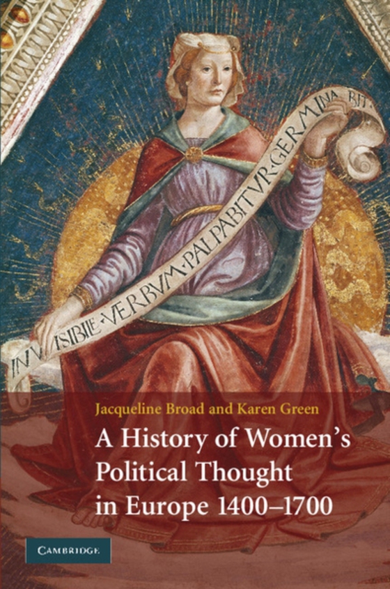 History of Women's Political Thought in Europe, 1400-1700