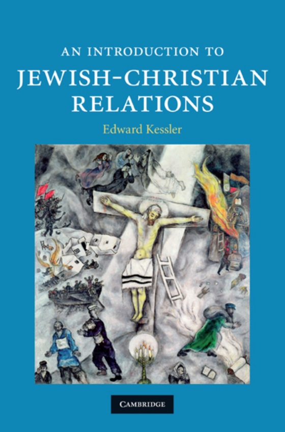 Introduction to Jewish-Christian Relations (e-bog) af Kessler, Edward