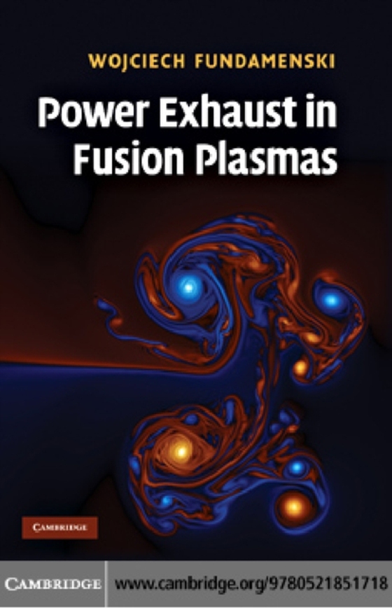 Power Exhaust in Fusion Plasmas (e-bog) af Fundamenski, Wojciech