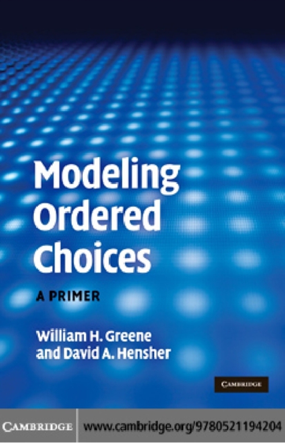 Modeling Ordered Choices (e-bog) af Hensher, David A.