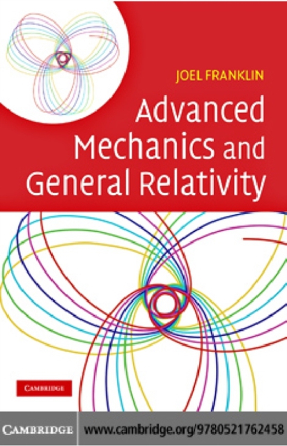 Advanced Mechanics and General Relativity