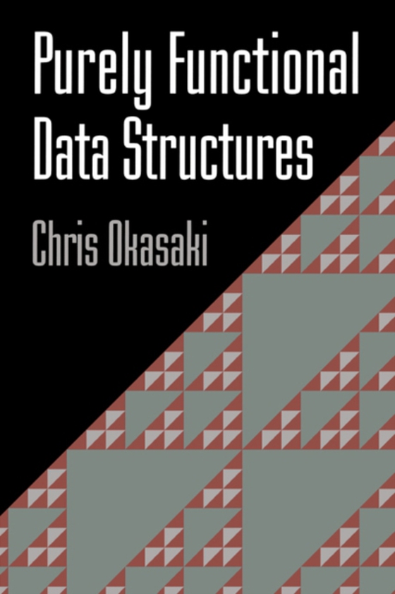 Purely Functional Data Structures (e-bog) af Okasaki, Chris