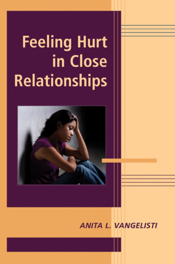 Feeling Hurt in Close Relationships (e-bog) af -