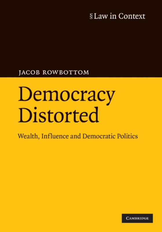 Democracy Distorted (e-bog) af Rowbottom, Jacob