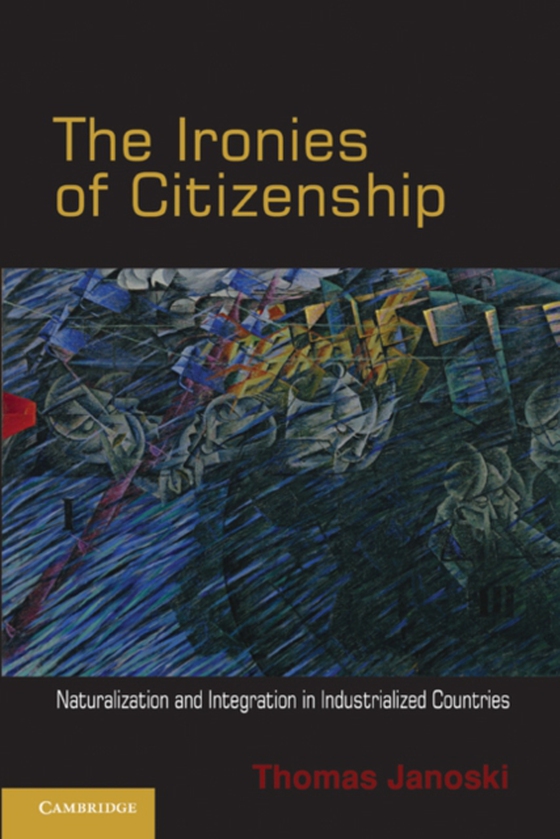 Ironies of Citizenship