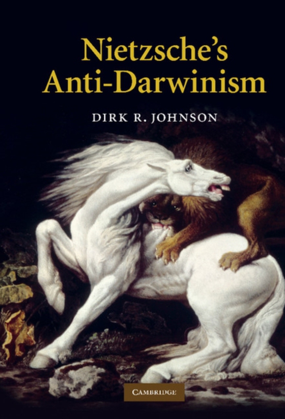 Nietzsche's Anti-Darwinism (e-bog) af Johnson, Dirk R.