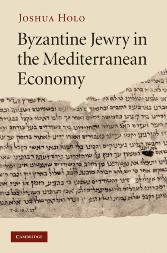 Byzantine Jewry in the Mediterranean Economy (e-bog) af Holo, Joshua