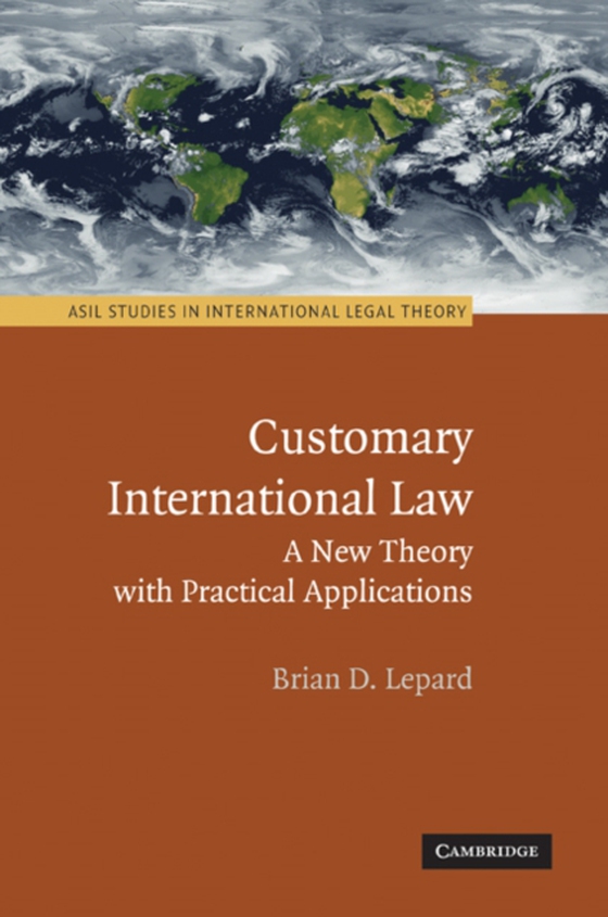 Customary International Law (e-bog) af Lepard, Brian D.