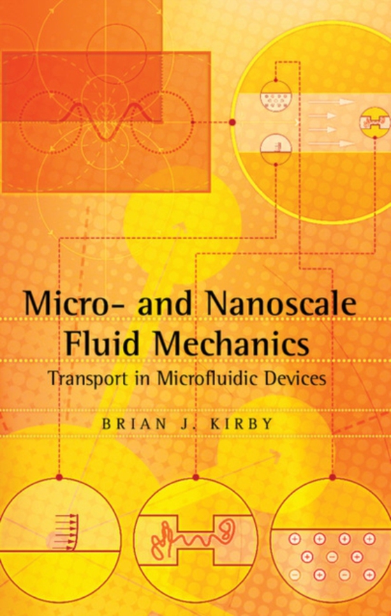 Micro- and Nanoscale Fluid Mechanics (e-bog) af Kirby, Brian J.