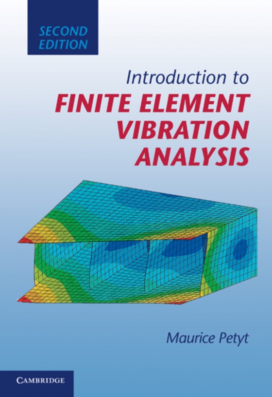 Introduction to Finite Element Vibration Analysis (e-bog) af Petyt, Maurice