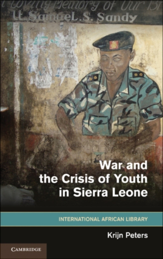 War and the Crisis of Youth in Sierra Leone (e-bog) af Peters, Krijn