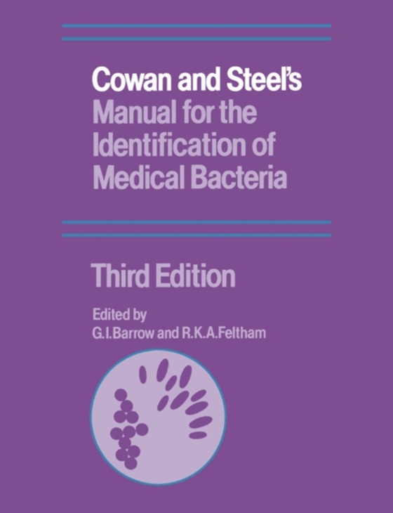 Cowan and Steel's Manual for the Identification of Medical Bacteria