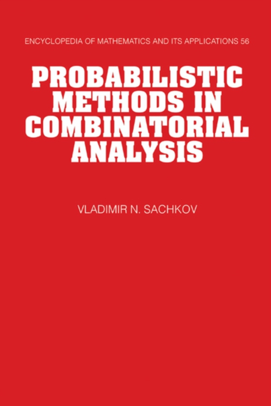 Probabilistic Methods in Combinatorial Analysis (e-bog) af Sachkov, Vladimir N.