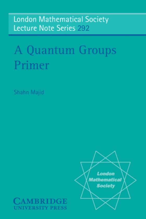 Quantum Groups Primer (e-bog) af Majid, Shahn