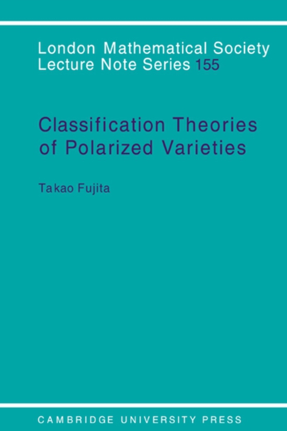 Classification Theory of Polarized Varieties (e-bog) af Fujita, Takao