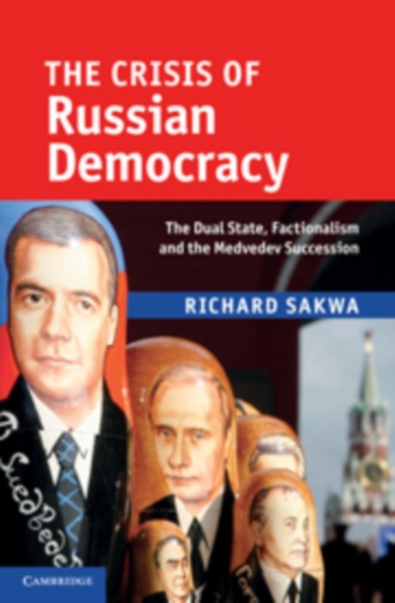 Crisis of Russian Democracy (e-bog) af Sakwa, Richard