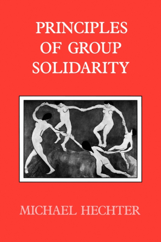 Principles of Group Solidarity (e-bog) af Hechter, Michael