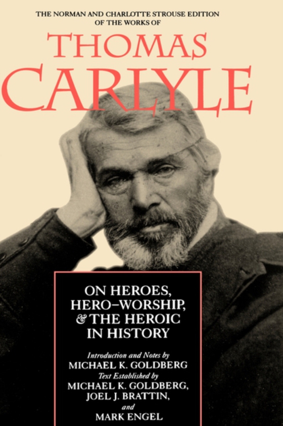 On Heroes, Hero-Worship, and the Heroic in History (e-bog) af Carlyle, Thomas