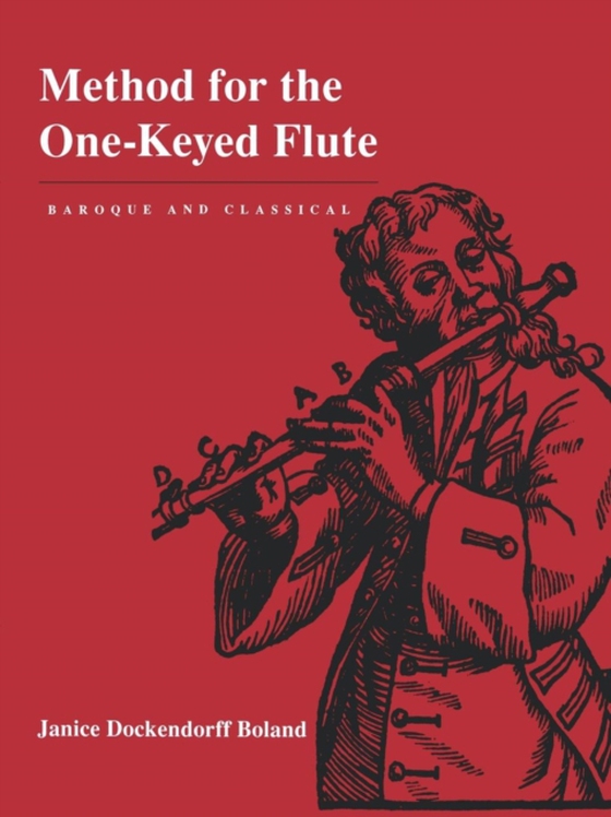 Method for the One-Keyed Flute (e-bog) af Boland, Janice Dockendorff