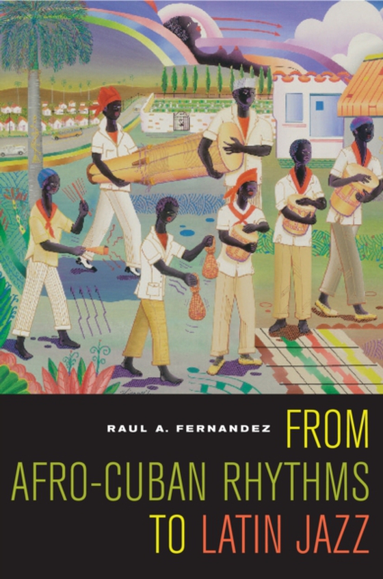 From Afro-Cuban Rhythms to Latin Jazz