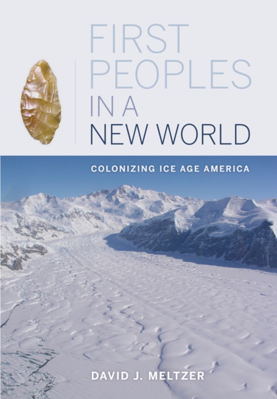 First Peoples in a New World (e-bog) af Meltzer, David J.