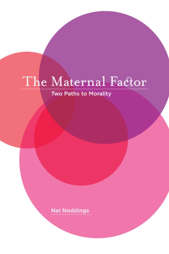 Maternal Factor (e-bog) af Noddings, Nel