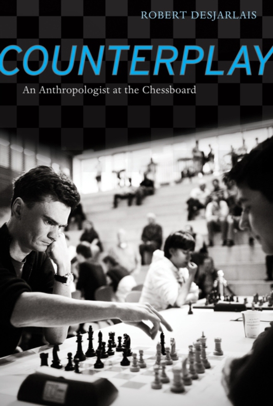 Counterplay (e-bog) af Desjarlais, Prof. Robert R.