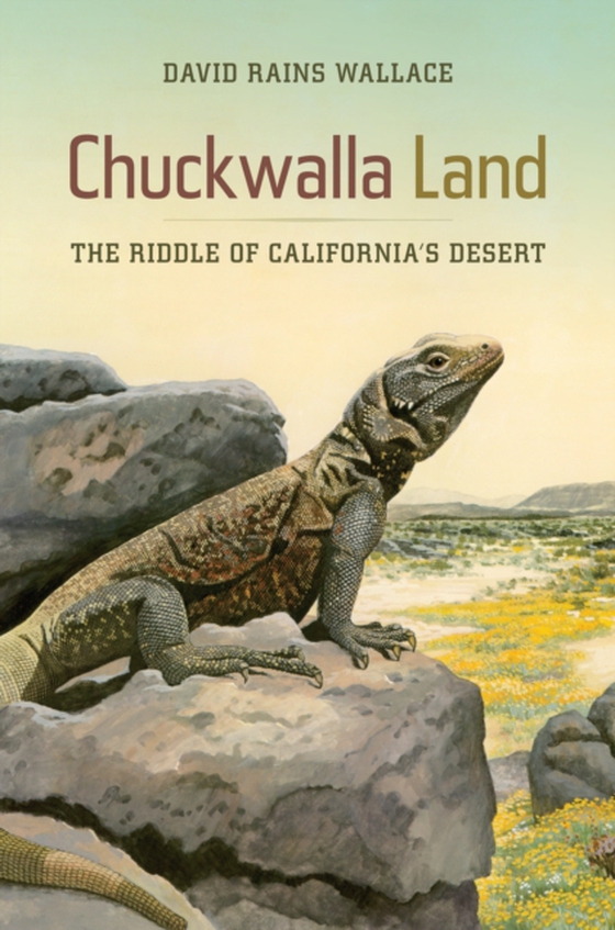 Chuckwalla Land (e-bog) af Wallace, David Rains