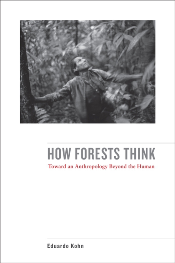 How Forests Think (e-bog) af Kohn, Eduardo