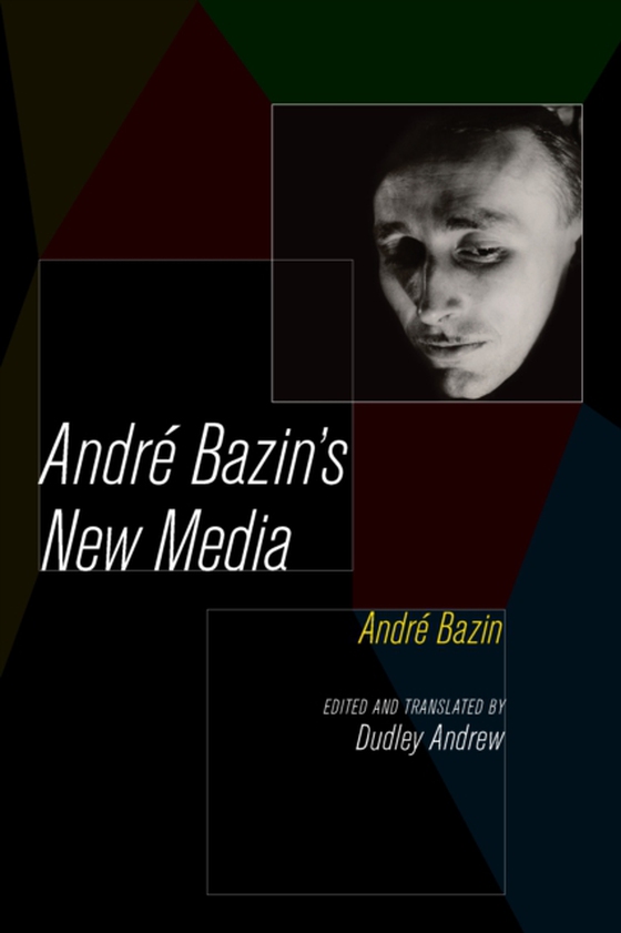 Andre Bazin's New Media