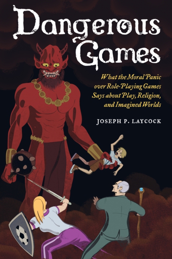 Dangerous Games (e-bog) af Laycock, Joseph P.