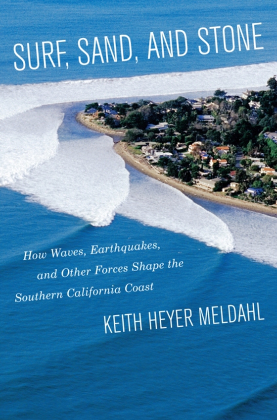 Surf, Sand, and Stone (e-bog) af Meldahl, Keith Heyer