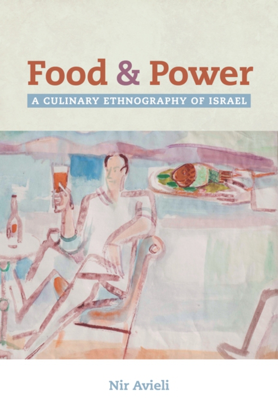 Food and Power (e-bog) af Avieli, Nir