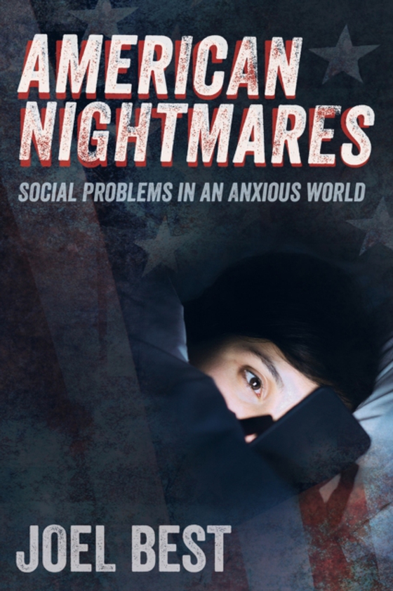 American Nightmares (e-bog) af Best, Joel