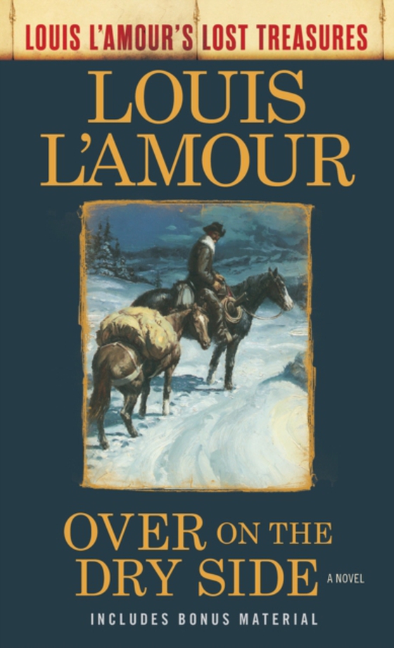 Over on the Dry Side (Louis L'Amour's Lost Treasures) (e-bog) af L'Amour, Louis