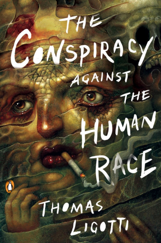 Conspiracy against the Human Race (e-bog) af Ligotti, Thomas