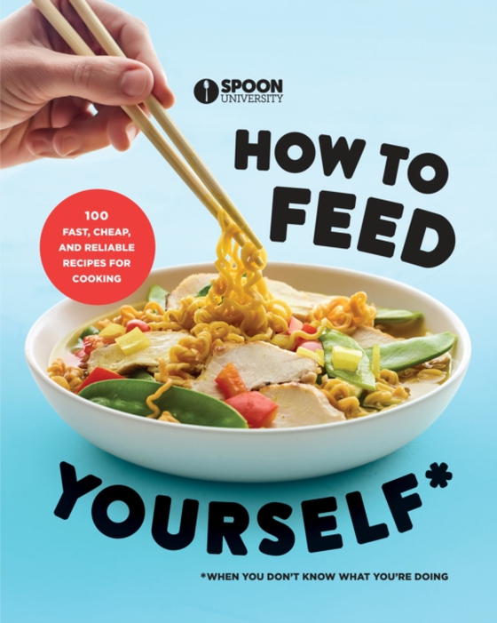 How to Feed Yourself (e-bog) af Spoon University